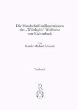 Die Handschriftenillustrationen Des Willehalm Wolframs Von Eschenbach