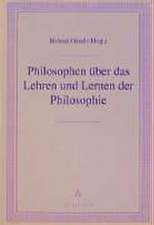 Philosophen über das Lehren und Lernen der Philosophie