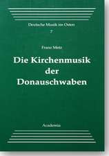 Die Kirchenmusik der Donauschwaben