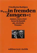 '... in fremden Zungen': James Joyce bei Arno Schmidt ab ' Zettels Traum'