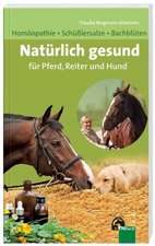 Natürlich gesund für Pferd, Reiter und Hund