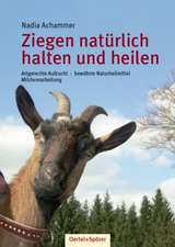 Ziegen - nätürlich halten und heilen