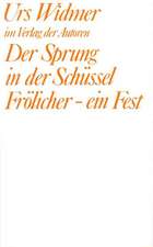 Widmer, U: Sprung in der Schüssel /Frölicher - ein Fest