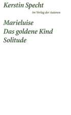 Marieluise / Das goldene Kind / Solitude