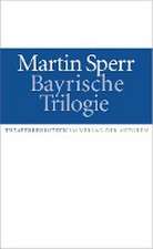 Bayrische Trilogie