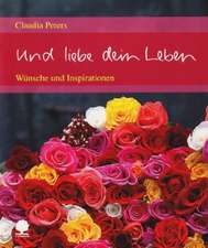 Und liebe dein Leben