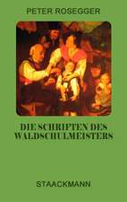 Die Schriften des Waldschulmeisters