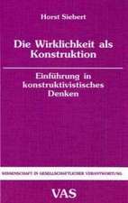 Die Wirklichkeit als Konstruktion