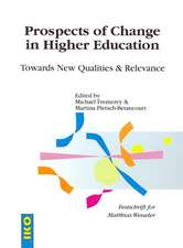 Prospects of Change in Higher Education: Towards New Qualities & Relevance Festschrift for Matthias Wesseler