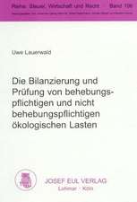 Die Bilanzierung und Prüfung von behebungspflichtigen und nicht behebungspflichtigen ökologischen Lasten