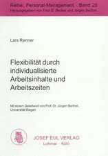 Flexibilität durch individualisierte Arbeitsinhalte und Arbeitszeiten