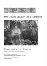 Das Grosse Lexikon des Buddhismus. Zeittafeln und Karten