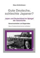 Gute Deutsche, schlechte Japaner?