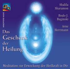 Das Geschenk der Heilung. CD