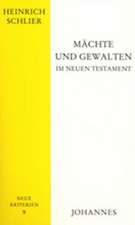 Mächte und Gewalten im Neuen Testament