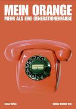 Mein Orange - mehr als eine Generationenfarbe