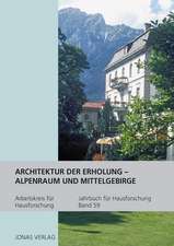 Jahrbuch für Hausforschung / Architektur der Erholung