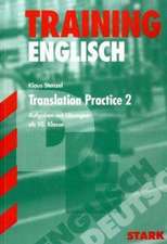 Training Englisch. Translation Practice 2. Ab 10. Klasse