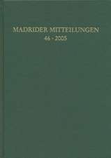 Madrider Mitteilungen 46 (2005)