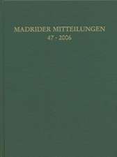 Madrider Mitteilungen 47 (2006)