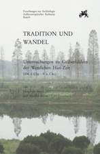 Tradition Und Wandel: Untersuchungen Zu Graberfeldern in Der Westlichen Han-zeit (206 V. Chr. Bis 9 N. Chr.)