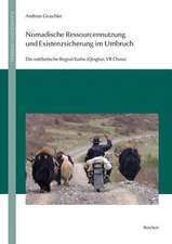 Nomadische Ressourcennutzung Und Existenzsicherung Im Umbruch