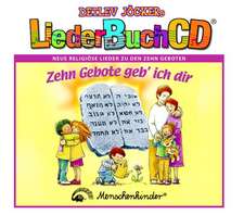 LiederBuchCD. Zehn Gebote geb' ich dir. CD und Buch