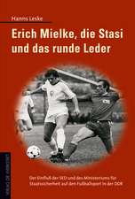 Erich Mielke und das runde Leder