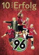 10 Jahre Erfolg - TUI und Hannover 96