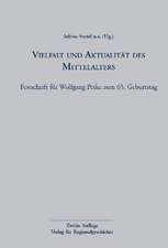 Vielfalt und Aktualität des Mittelalters