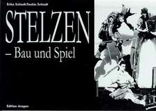 Stelzen. Bau und Spiel