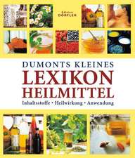 Dumonts kleines Lexikon Heilmittel