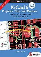 KiCad 6 Like A Pro - Projects, Tips and Recipes