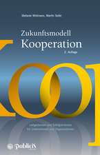 Zukunftsmodell Kooperation 2e – Leitgedanken und Erfolgskriterien für Unternehmen und Organisationen: Leitgedanken und Erfolgskriterien fur Unternehmen und Organisationen