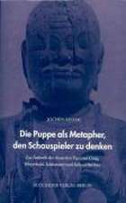 Die Puppe als Metapher den Schauspieler zu denken