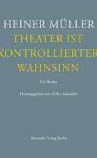 Theater ist kontrollierter Wahnsinn