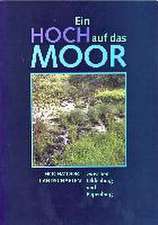 Ein Hoch auf das Moor