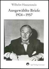 Ausgewählte Briefe 1904 - 1957