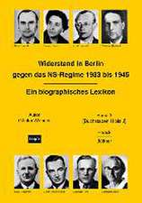 Widerstand in Berlin gegen das NS-Regime 1933 bis 1945