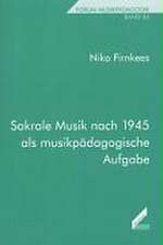 Sakrale Musik nach 1945 als musikpädagogische Aufgabe