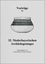 Vorträge des 32. Niederbayerischen Archäologentages