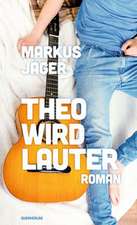 Theo wird lauter