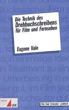 Die Technik des Drehbuchschreibens für Film und Fernsehen