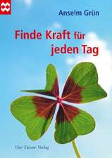 Finde Kraft für jeden Tag