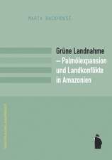 Grüne Landnahme - Palmölexpansion und Landkonflikte in Amazonien