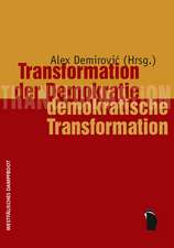 Transformation der Demokratie - demokratische Transformation