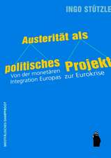 Austerität als politisches Projekt