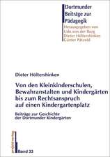 Von den ersten Kleinkinderschulen, Bewahranstalten und Kindergärten bis zum Rechtsanspruch auf einen Kindergartenplatz