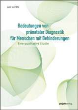 Bedeutungen von pränataler Diagnostik für Menschen mit Behinderungen