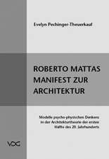 Roberto Mattas Manifest zur Architektur